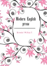 Modern English prose - Brewster William T.