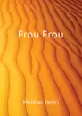 Frou Frou - Meilhac Henri