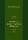 Johannes a Lasco (German Edition) - Dalton Hermann
