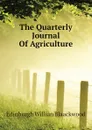 The Quarterly Journal Of Agriculture - Edinburgh Willian Blaackwood