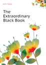 The Extraordinary Black Book - John Wade