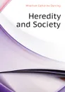 Heredity and Society - Whetham Catherine Durning