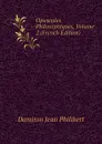 Opuscules Philosophiques, Volume 2 (French Edition) - Damiron Jean Philibert