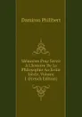 Memoires Pour Servir A L.histoire De La Philosophie Au Xviiie Siecle, Volume 1 (French Edition) - Damiron Philibert