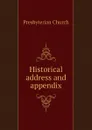 Historical address and appendix - Presbyterian Church