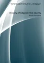 History of Edgecombe county. North Carolina - J.K. Turner