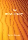 The missionary - Daniel George