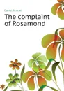 The complaint of Rosamond - Daniel Samuel