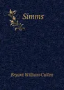 Simms - Bryant William Cullen