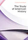 The Study of American History - Bryce Viscount James