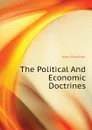 The Political And Economic Doctrines - John Marshall