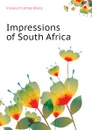 Impressions of South Africa - Bryce Viscount James