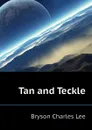 Tan and Teckle - Bryson Charles Lee