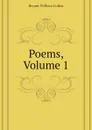 Poems, Volume 1 - Bryant William Cullen