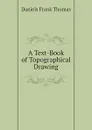 A Text-Book of Topographical Drawing - Daniels Frank Thomas