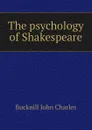 The psychology of Shakespeare - Bucknill John Charles