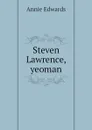 Steven Lawrence, yeoman - Edwards Annie