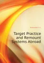 Target Practice and Remount Systems Abroad - Edwards E. A.