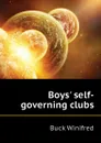 Boys. self-governing clubs - Buck Winifred