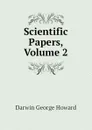 Scientific Papers, Volume 2 - Darwin George Howard
