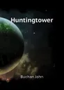 Huntingtower - Buchan John