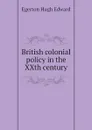 British colonial policy in the XXth century - Egerton Hugh Edward