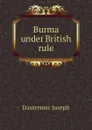 Burma under British rule - Dautremer Joseph