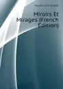 Miroirs Et Mirages (French Edition) - Daudet Julia Rosalie