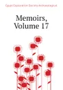 Memoirs, Volume 17 - Egypt Exploration Society Archaeological