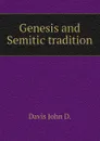 Genesis and Semitic tradition - Davis John D.