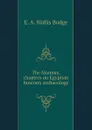 The Mummy, chapters on Egyptian funerary archaeology - E. A. Wallis Budge