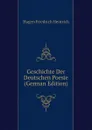 Geschichte Der Deutschen Poesie (German Edition) - Hagen Friedrich Heinrich