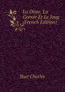 La Dime, La Corvee Et Le Joug (French Edition) - Buet Charles