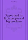 Street-land its little people and big problems - Davis Philip