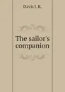 The sailor.s companion - Davis J. K.