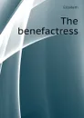 The benefactress - Elizabeth