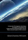 A manual of inroganic chemistry, arranged to facilitate the experimental demonstration of the facts and principles of the science - Eliot Charles William