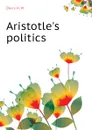 Aristotle.s politics - Davis H. W.