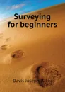 Surveying for beginners - Davis Joseph Baker