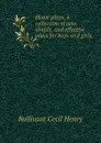 Home plays, a collection of new, simple, and effective plays for boys and girls, - Bullivant Cecil Henry