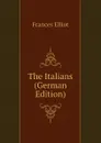 The Italians (German Edition) - Elliot Frances