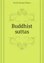 Buddhist suttas - Davids Thomas William