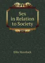 Sex in Relation to Society - Ellis Havelock