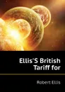 Ellis.S British Tariff for - Robert Ellis