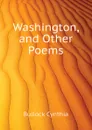 Washington, and Other Poems - Bullock Cynthia