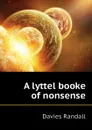 A lyttel booke of nonsense - Davies Randall