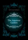 The Amateur Garden - Cable George Washington