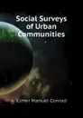 Social Surveys of Urban Communities - Elmer Manuel Conrad