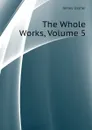 The Whole Works, Volume 5 - Ussher James