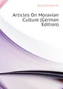 Articles On Moravian Culture (German Edition) - Elvert Christian D'
